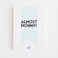 Almost Mommy Cards (24st) Bonjour to You